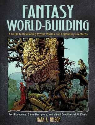 Fantasy World-Building: A Guide to Developing Mythic Worlds and Legendary Creatures - Paperback | Diverse Reads