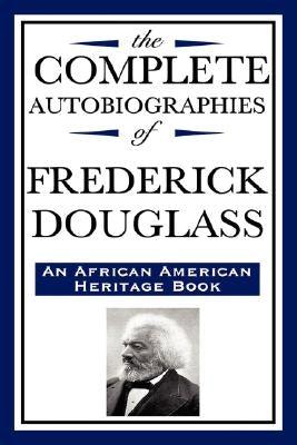 The Complete Autobiographies of Frederick Douglas (An African American Heritage Book) - Paperback | Diverse Reads