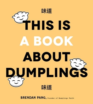This Is a Book About Dumplings - Hardcover | Diverse Reads