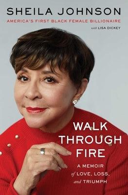 Walk Through Fire: A Memoir of Love, Loss, and Triumph - Hardcover |  Diverse Reads