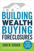 Building Wealth Buying Foreclosures - Paperback | Diverse Reads