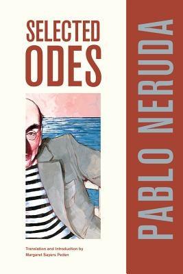 Selected Odes of Pablo Neruda: Volume 4 - Paperback | Diverse Reads