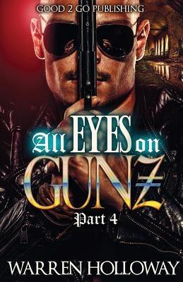 All Eyes on Gunz 4 - Paperback |  Diverse Reads