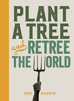 Plant a Tree and Retree the World: Retree the World - Hardcover | Diverse Reads