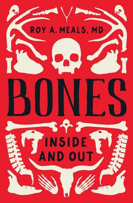Bones: Inside and Out - Hardcover | Diverse Reads