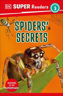 DK Super Readers Level 3 Spiders' Secrets - Paperback | Diverse Reads