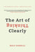 The Art of Thinking Clearly - Paperback | Diverse Reads