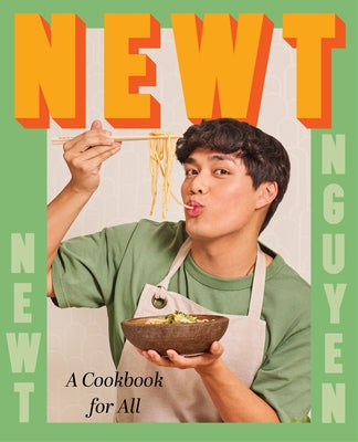 Newt: A Cookbook for All - Hardcover | Diverse Reads