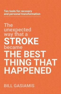 Stroke: The Best Thing That Happened - Paperback | Diverse Reads