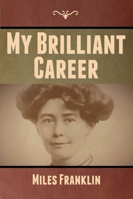 My Brilliant Career - Paperback | Diverse Reads