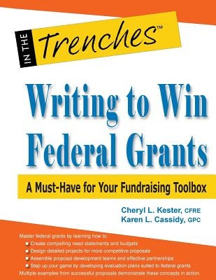 Writing to Win Federal Grants: A Must-Have for Your Fundraising Toolbox - Paperback | Diverse Reads
