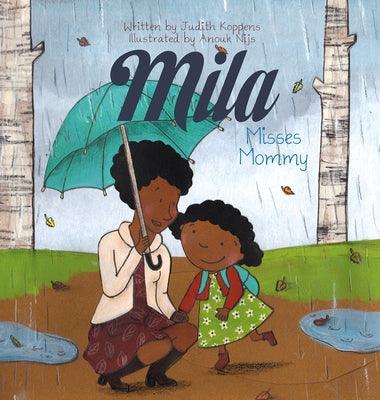 Mila Misses Mommy - Hardcover |  Diverse Reads
