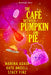 The Café between Pumpkin and Pie - Paperback | Diverse Reads