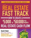 The Real Estate Fast Track: How to Create a $5,000 to $50,000 Per Month Real Estate Cash Flow - Paperback | Diverse Reads