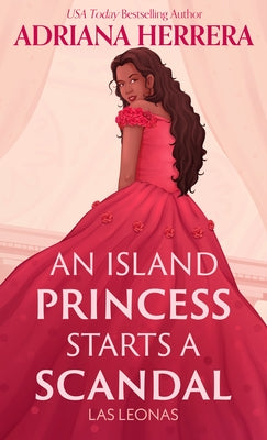 An Island Princess Starts a Scandal - Library Binding | Diverse Reads