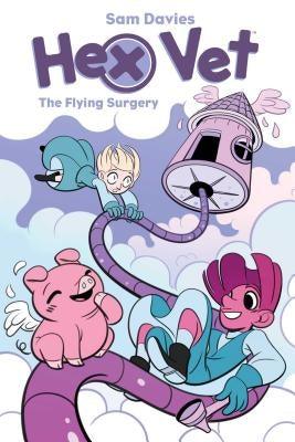 Hex Vet: The Flying Surgery - Paperback |  Diverse Reads