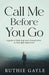 Call Me Before You Go: A Guide to Help Keep Your Friends Alive as They Fight Depression - Paperback | Diverse Reads