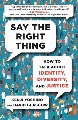 Say the Right Thing: How to Talk about Identity, Diversity, and Justice - Hardcover | Diverse Reads