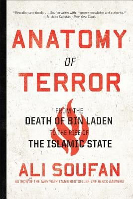 Anatomy of Terror: From the Death of bin Laden to the Rise of the Islamic State - Paperback | Diverse Reads