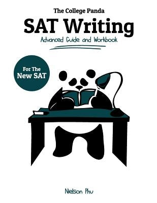 The College Panda's SAT Writing: Advanced Guide and Workbook for the New SAT - Paperback | Diverse Reads