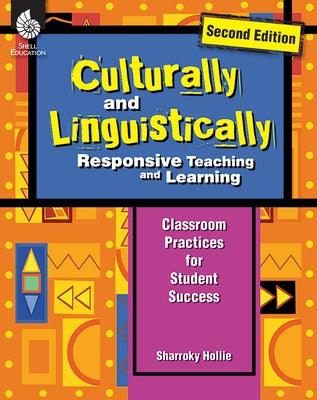 Culturally and Linguistically Responsive Teaching and Learning (Second Edition): Classroom Practices for Student Success - Paperback | Diverse Reads