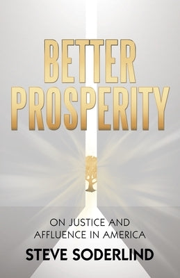 Better Prosperity: On Justice and Affluence in America - Paperback | Diverse Reads