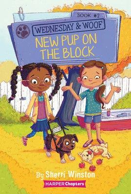 Wednesday and Woof #2: New Pup on the Block - Paperback | Diverse Reads