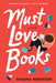Must Love Books - Paperback | Diverse Reads