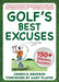 Golf's Best Excuses: 150 Hilarious Excuses Every Golf Player Should Know - Paperback | Diverse Reads