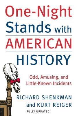 One-Night Stands with American History (Revised and Updated Edition): Odd, Amusing, and Little-Known Incidents - Paperback | Diverse Reads