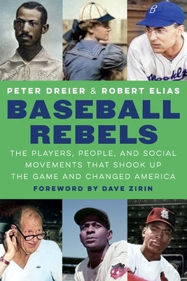 Baseball Rebels: The Players, People, and Social Movements That Shook Up the Game and Changed America - Hardcover | Diverse Reads