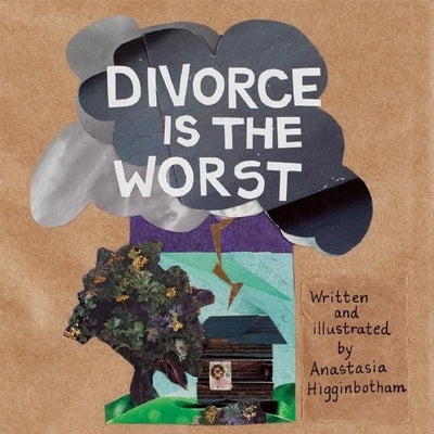 Divorce Is the Worst - Hardcover | Diverse Reads