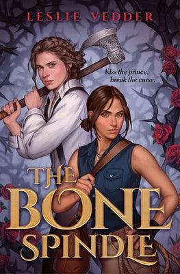 The Bone Spindle - Hardcover | Diverse Reads