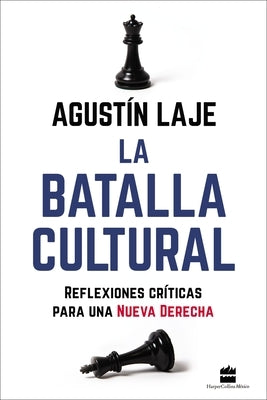 La batalla cultural: Reflexiones críticas para una Nueva Derecha - Paperback | Diverse Reads