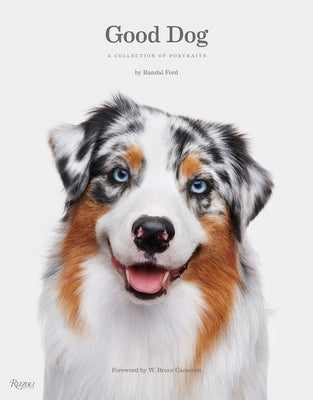 Good Dog: A Collection of Portraits - Hardcover | Diverse Reads