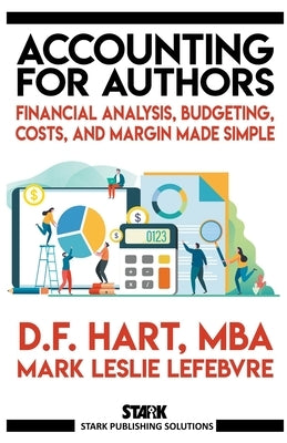 Accounting for Authors: Financial Analysis, Budgeting, Costs, and Margin Made Simple - Paperback | Diverse Reads