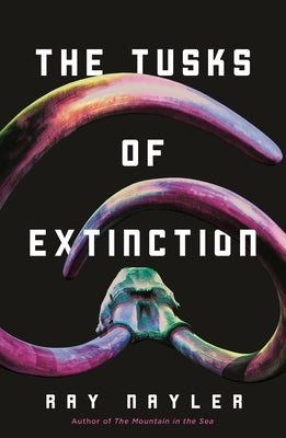 The Tusks of Extinction - Hardcover | Diverse Reads
