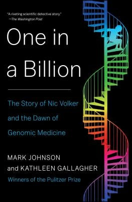 One in a Billion: The Story of Nic Volker and the Dawn of Genomic Medicine - Paperback | Diverse Reads