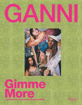Ganni: Gimme More - Hardcover | Diverse Reads