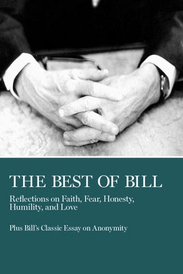 The Best of Bill: Reflections on Faith, Fear, Honesty, Humility, and Love - Paperback | Diverse Reads
