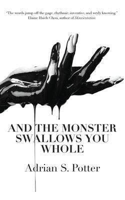 And the Monster Swallows You Whole - Paperback | Diverse Reads