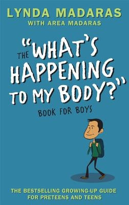 The "What's Happening to My Body?" Book for Boys - Paperback | Diverse Reads