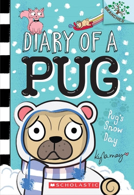 Pug's Snow Day (Diary of a Pug Series #2) - Paperback | Diverse Reads