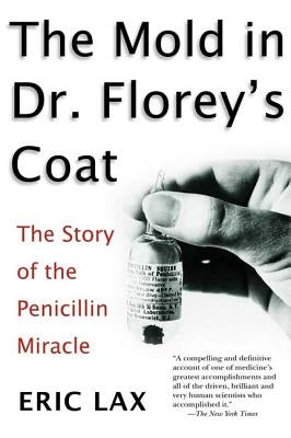 The Mold in Dr. Florey's Coat: The Story of the Penicillin Miracle - Paperback | Diverse Reads