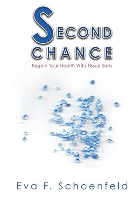 Second Chance: Regain your health with tissue salts - Paperback | Diverse Reads