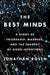 The Best Minds: A Story of Friendship, Madness, and the Tragedy of Good Intentions - Hardcover | Diverse Reads