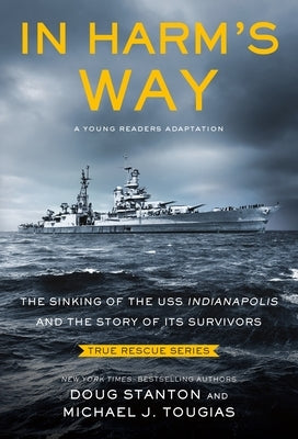 In Harm's Way (Young Readers Edition): The Sinking of the USS Indianapolis and the Story of Its Survivors - Paperback | Diverse Reads