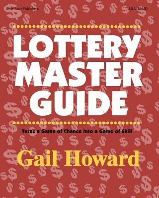 Lottery Master Guide: Turn a Game of Chance Into a Game of Skill - Paperback | Diverse Reads