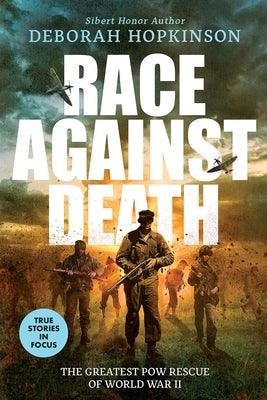 Race Against Death: The Greatest POW Rescue of World War II (Scholastic Focus) - Hardcover | Diverse Reads