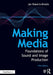 Making Media: Foundations of Sound and Image Production - Paperback | Diverse Reads